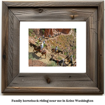 family horseback riding near me in Kelso, Washington